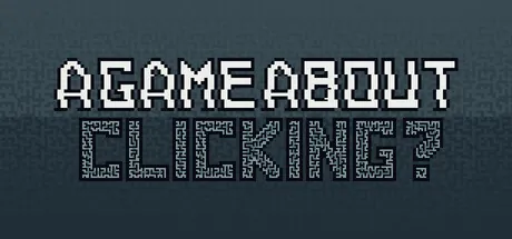 Portada de A game about... Clicking?