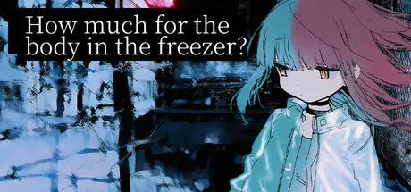 Portada de How Much for the Body in the Freezer