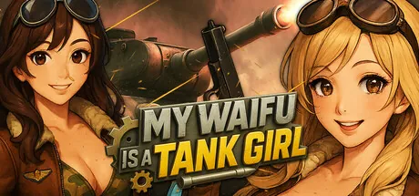 Portada de My Waifu Is A Tank Girl! 💕
