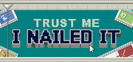 Portada de Trust Me, I Nailed It