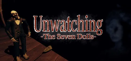 Portada de Unwatching -The Seven Dolls-